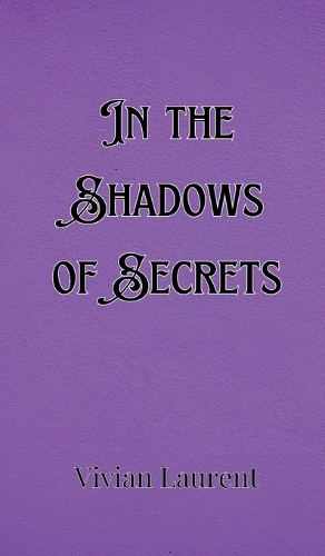 In the Shadows of Secrets