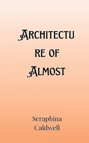 Architecture of Almost
