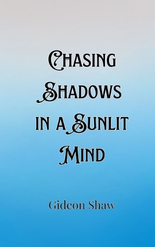 Chasing Shadows in a Sunlit Mind