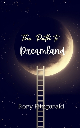 The Path to Dreamland