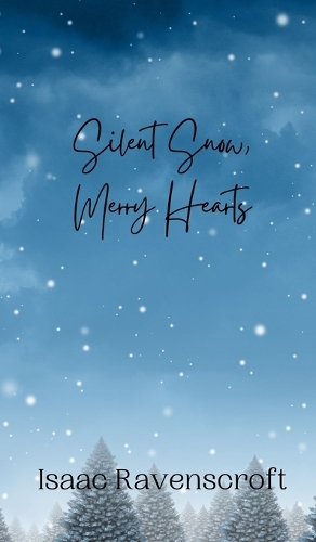 Silent Snow, Merry Hearts