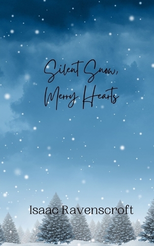 Silent Snow, Merry Hearts