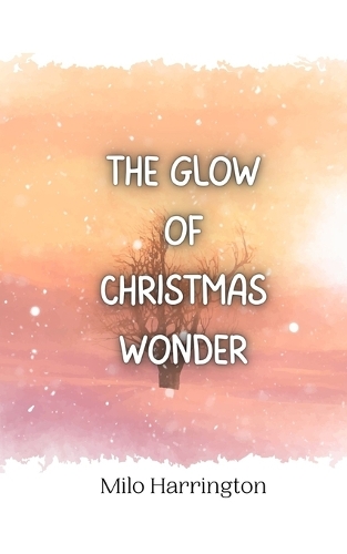 The Glow of Christmas Wonder