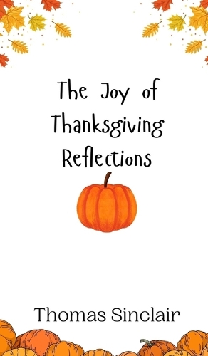 The Joy of Thanksgiving Reflections