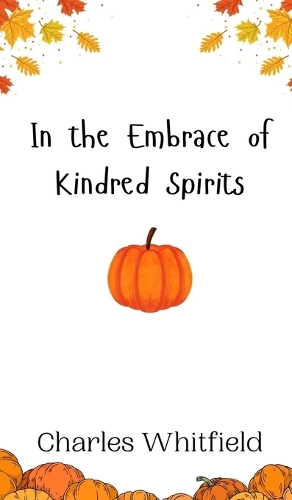 In the Embrace of Kindred Spirits