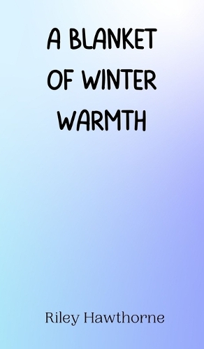 A Blanket of Winter Warmth