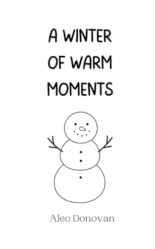 A Winter of Warm Moments