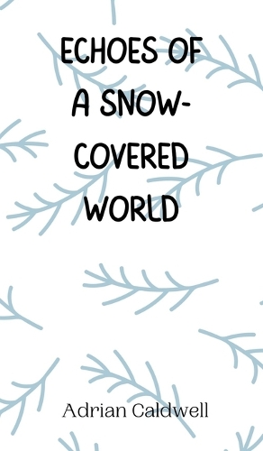 Echoes of a Snow-Covered World