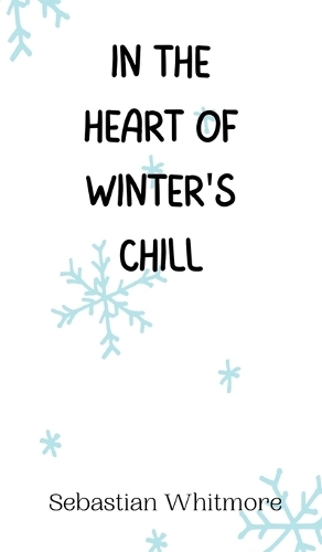 In the Heart of Winter's Chill