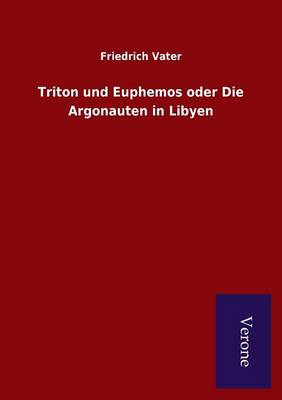 Triton und Euphemos oder Die Argonauten in Libyen