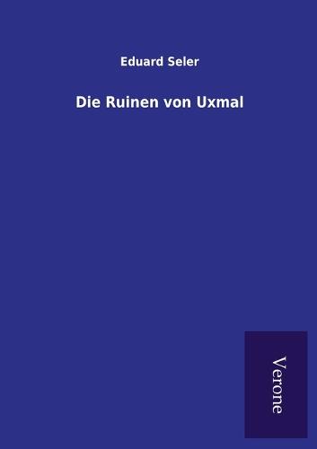 Die Ruinen von Uxmal