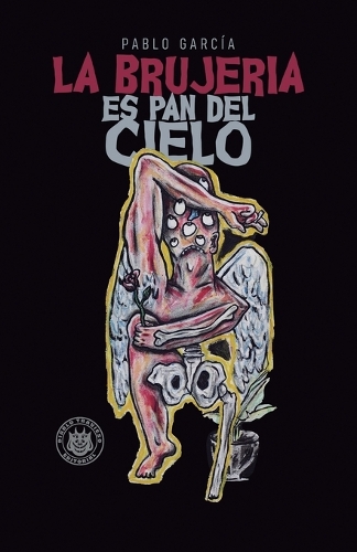 La brujería es pan del cielo