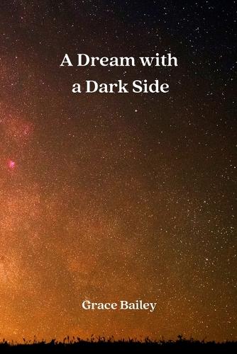 A Dream with a Dark Side