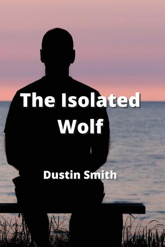 The Isolated Wolf