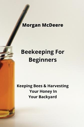 Beekeeping For Beginners