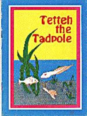 Tetteh the Tadpole