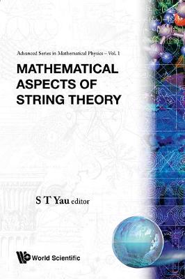Mathematical Aspects Of String Theory - Proceedings Of The Conference On Mathematical Aspects Of String Theory