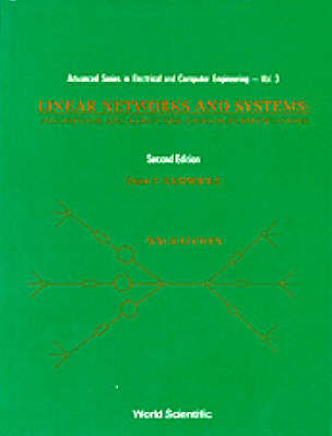Linear Networks And Systems: Algorithms And Computer-aided Implementations (2nd Edition) (In 2 Volumes)