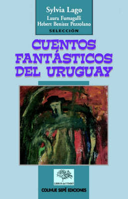 Cuentos Fantasticos Del Uruguay