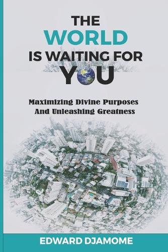 The World Is Waiting for You