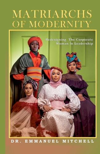 Matriarchs of Modernity