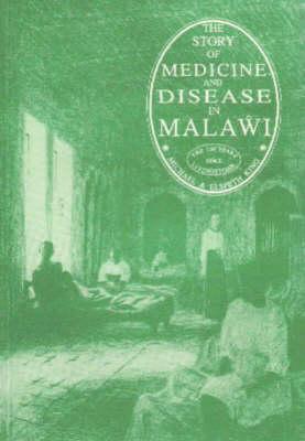 The Story of Medicine and Disease in Malawi