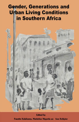 Gender, Generations and Urban Living Conditions in Southern Africa