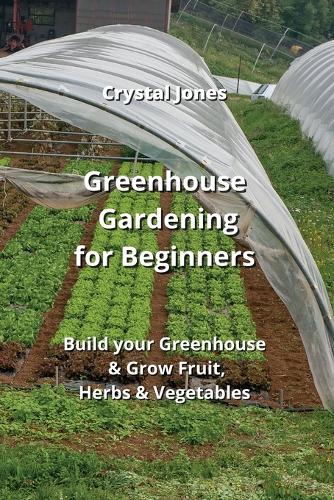 Greenhouse Gardening for Beginners
