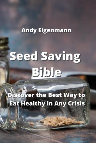 Seed Saving Bible
