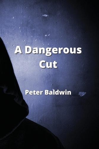 A Dangerous Cut