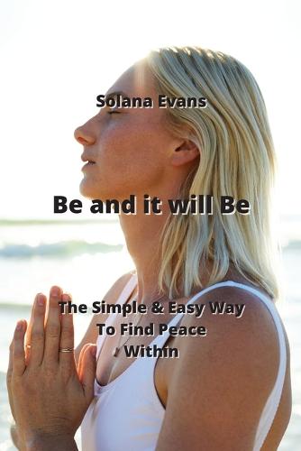 Be and it will Be