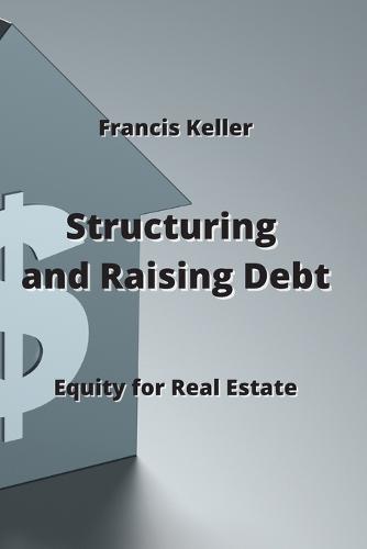 Structuring and Raising Debt