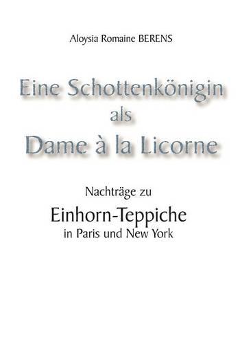 Eine Schottenk Nigin ALS 'Dame La Licorne'
