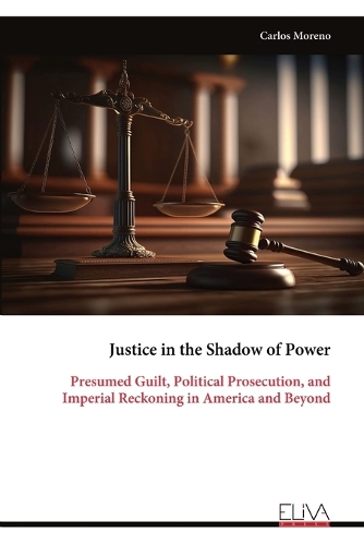 Justice in the Shadow of Power