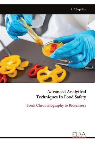 Advanced Analytical Techniques In Food Safety