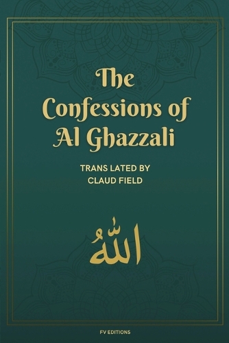 The Confessions of Al Ghazzali