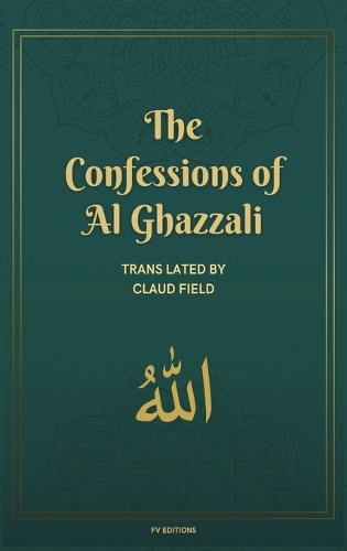The Confessions of Al Ghazzali