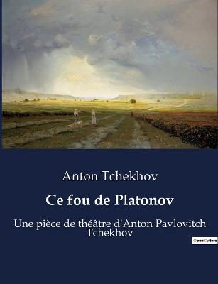 Ce fou de Platonov