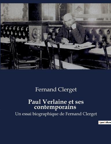 Paul Verlaine et ses contemporains