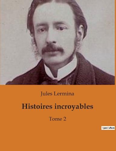 Histoires incroyables