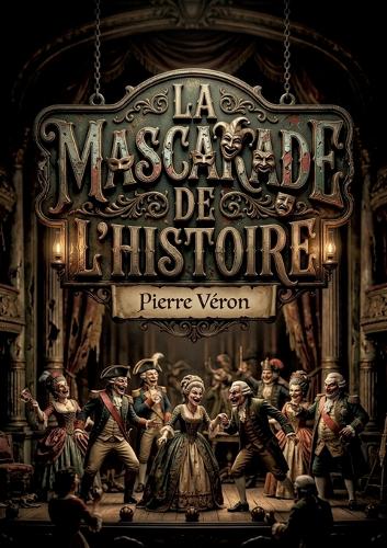 La Mascarade de l'histoire
