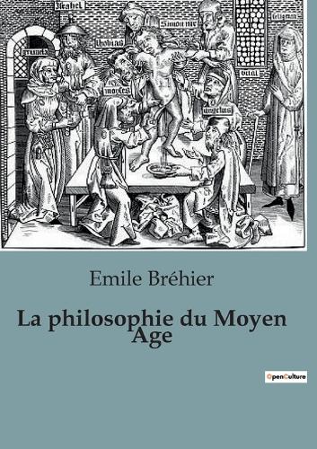 La philosophie du Moyen Age