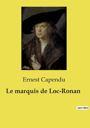 Le marquis de Loc-Ronan