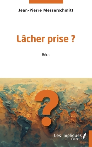 Lâcher prise ?
