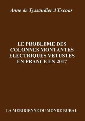 Le Probleme Des Colonnes Montantes Electriques Vetustes En France En 2017