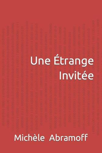 Une Etrange Invitee