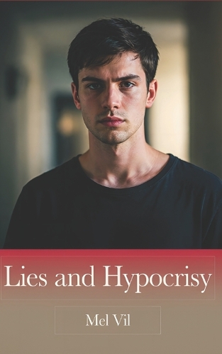 Lies and Hypocrisy