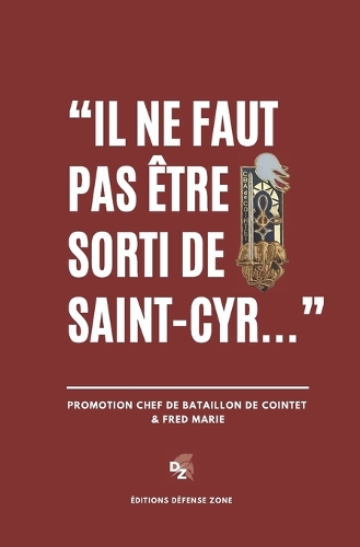 Il ne faut pas être sorti de Saint-Cyr
