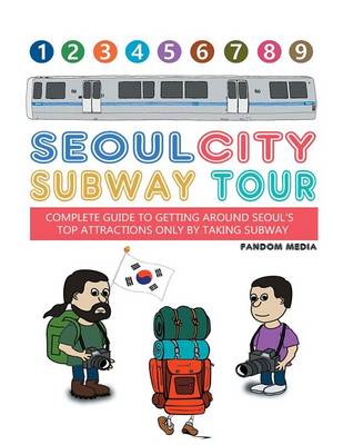 Seoul City Subway Tour (Full Color Super Size Edition)