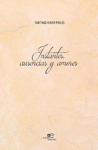 INSTANTES, AUSENCIAS Y AMORES 2020